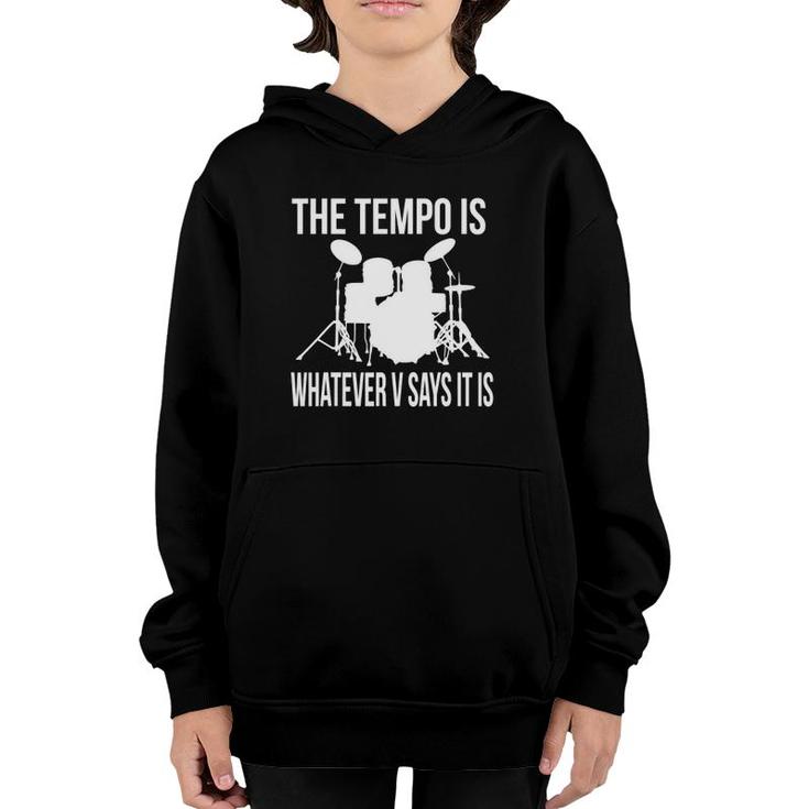 Tempo Is Whatever V Says It Is Gift Youth Hoodie