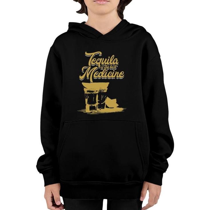 Tequila Is The Best Medicine Funny Humor Novelty Tee Youth Hoodie