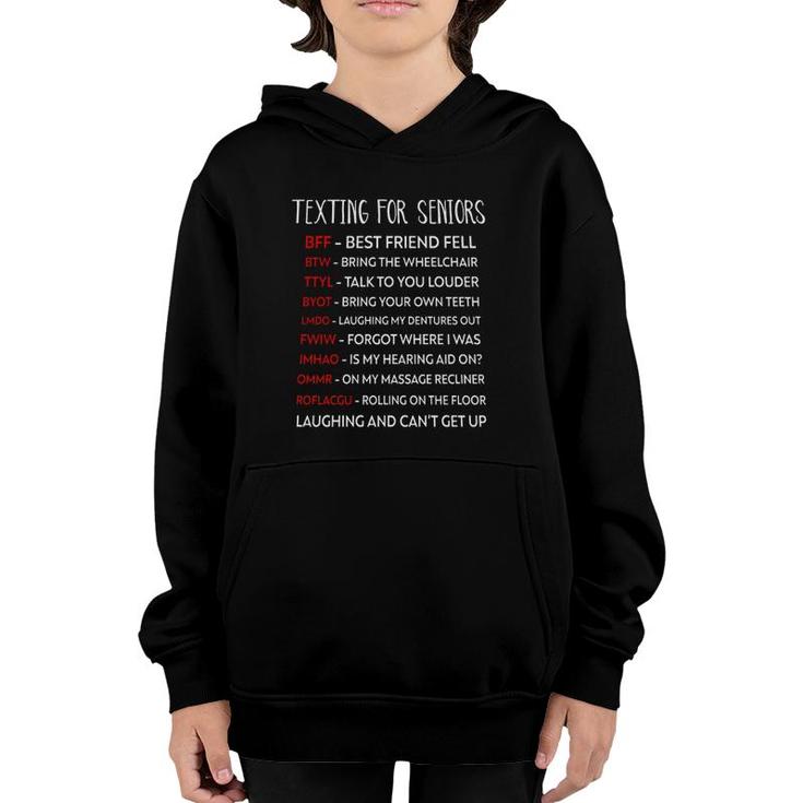 Texting For Seniors Citizen Texting Codes Laughing And Can't Get Up Youth Hoodie
