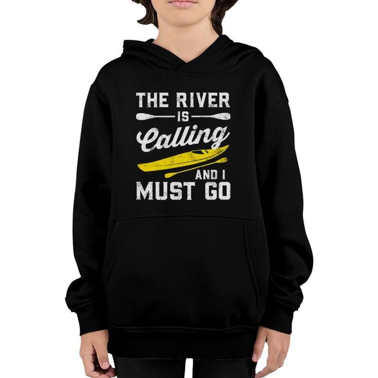 The River Is Calling And I Must Go - Canoe Paddling Kayaking Youth Hoodie