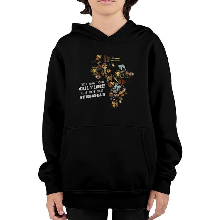 They Want Our Culture Not Our Struggle Black History Month Youth Hoodie