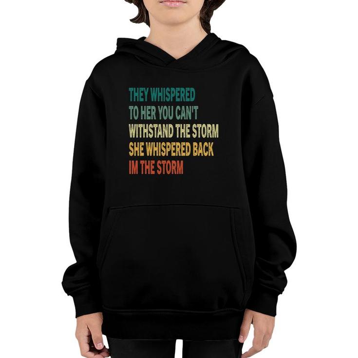 They Whispered To Her You Can't Withstand The Storm Vintage Youth Hoodie