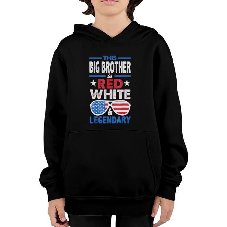This Big Brother Red White Legendary 4Th Of July Flag Youth Hoodie