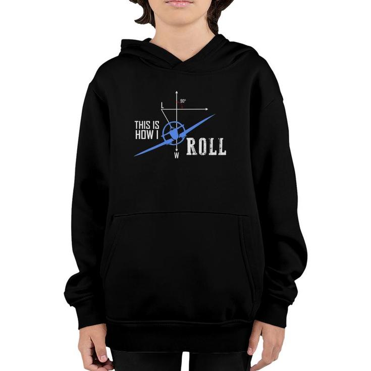 This Is How I Roll Aviator Airplane Pilot Gift Youth Hoodie