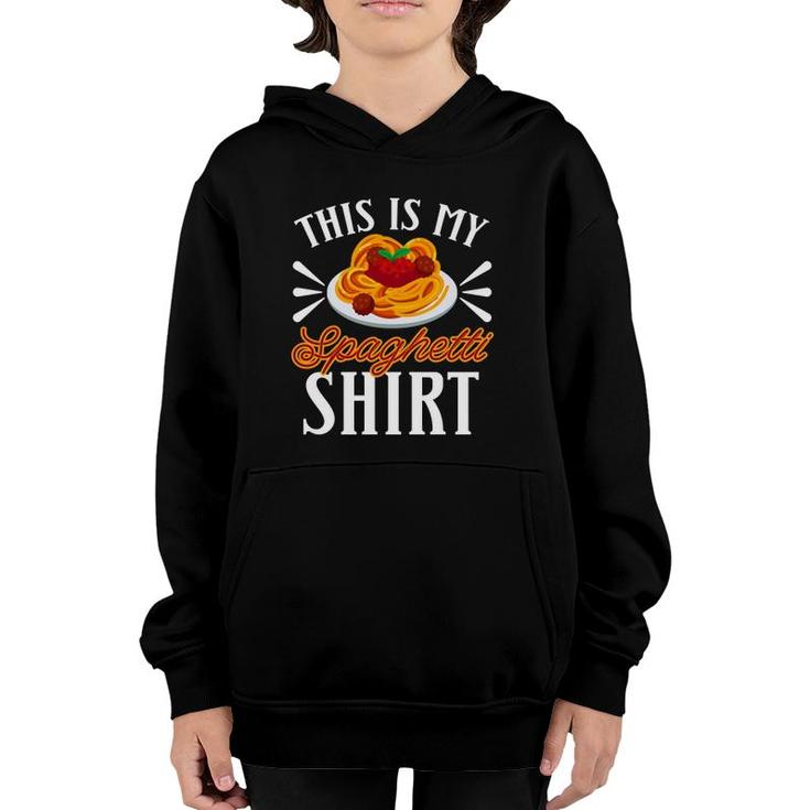 This Is My Spaghetti Pasta Eat Food Meatballs Tomato Sauce  Youth Hoodie
