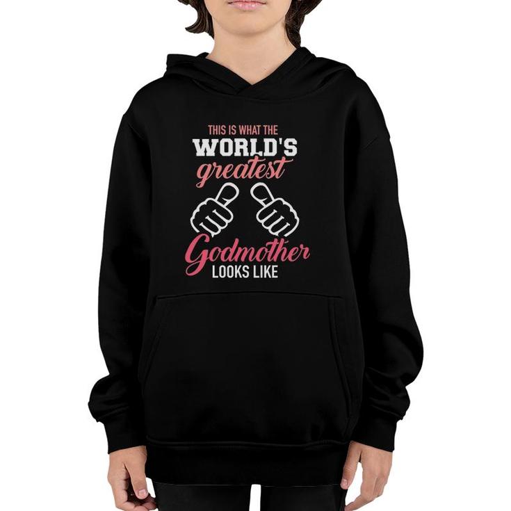 This Is What The World's Greatest Godmother Looks Like Youth Hoodie