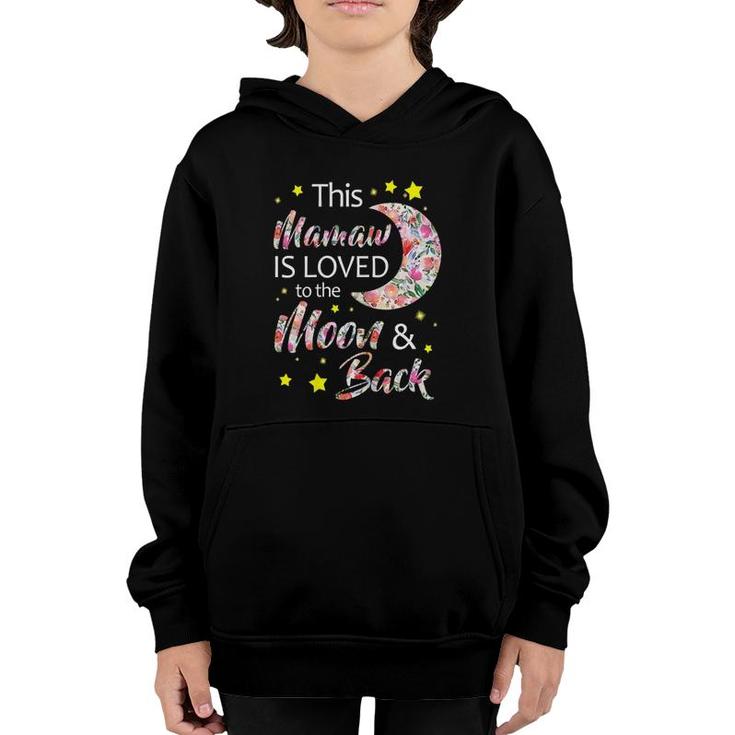 This Mamaw Is Loved To The Moon And Back Gift Youth Hoodie