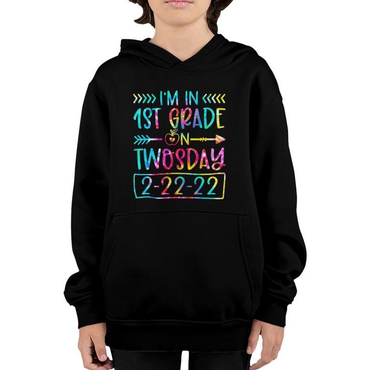 Tie Dye I'm In 1St Grade On Twosday 22222 Teacher 2S Day Youth Hoodie