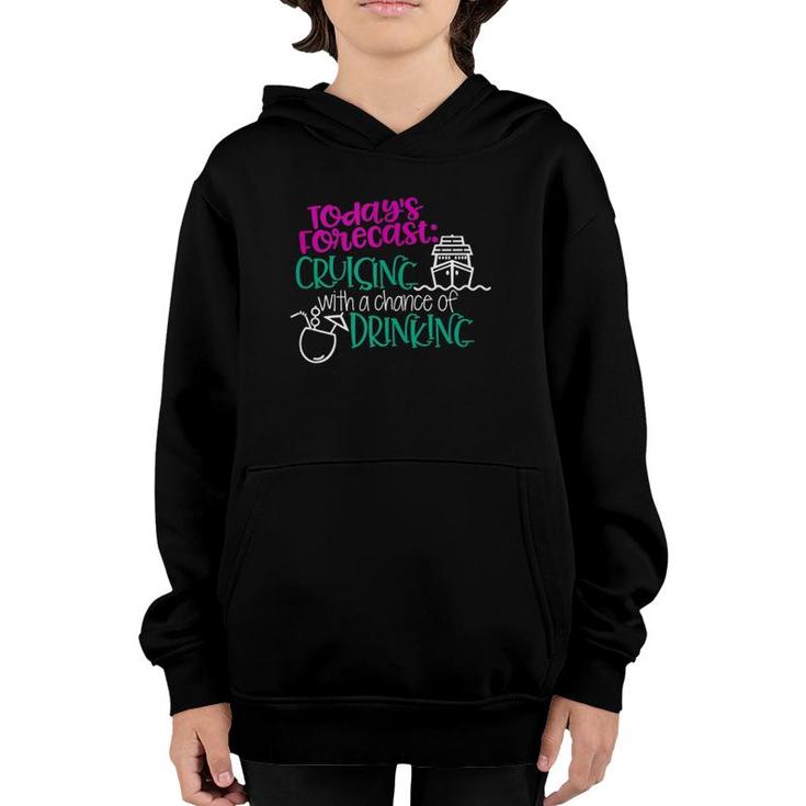 Today's Forecast Cruising With A Chance Of Drinking Tank Top Youth Hoodie