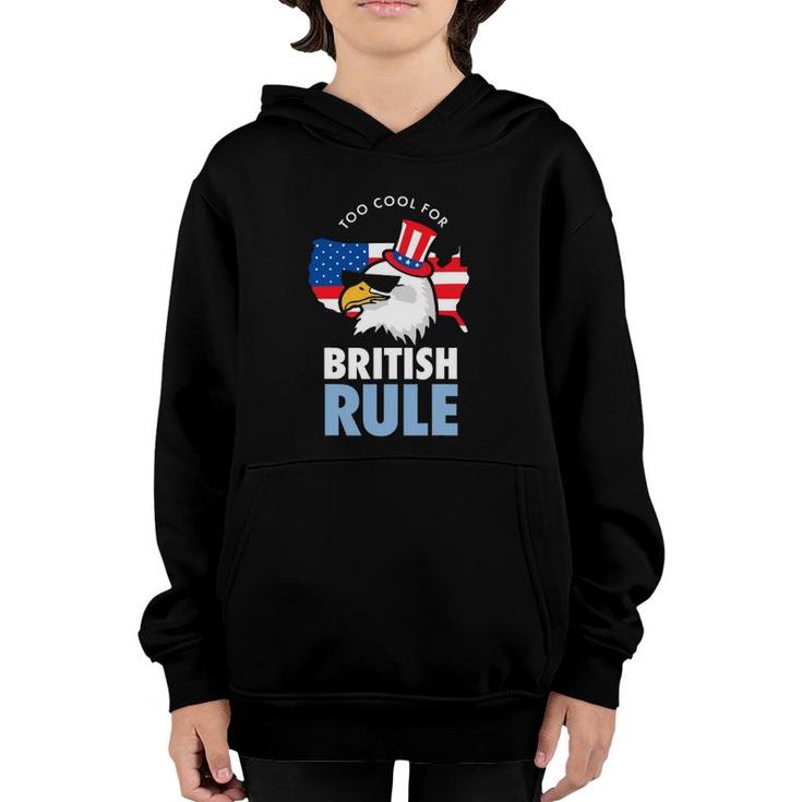 Too Cool For British Rule  American Eagle Usa Flag Youth Hoodie