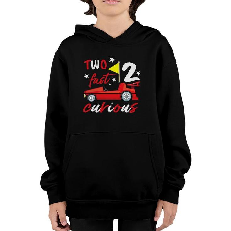 Two Fast 2 Curious Years Racing Two Fast Birthday Youth Hoodie