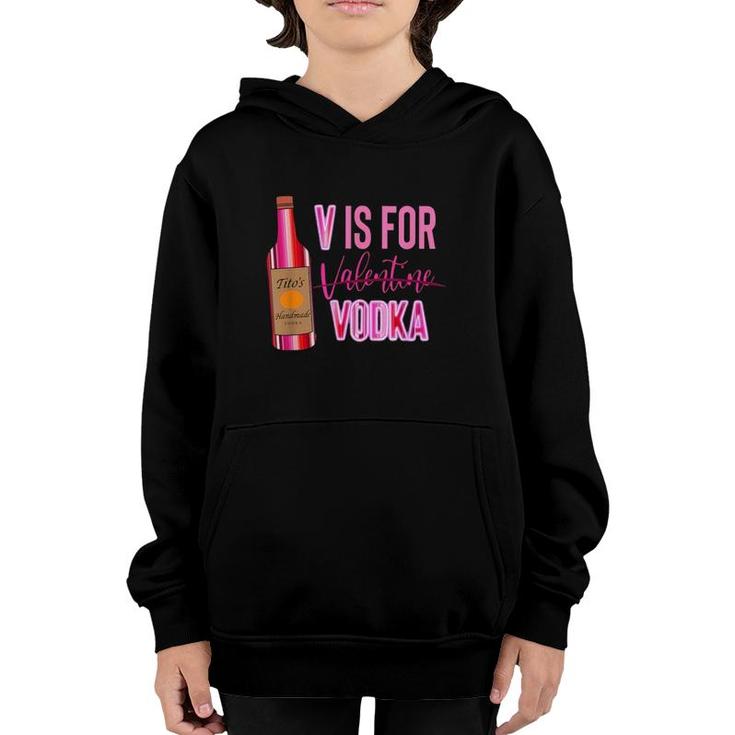 V Is For Vodka Valentine Youth Hoodie