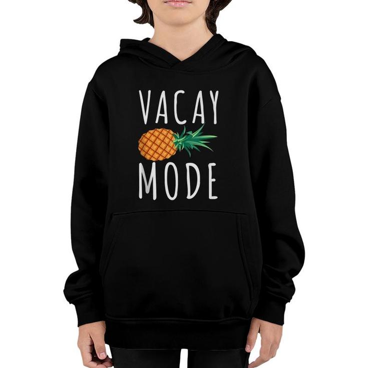 Vacay Mode  Funny Family Summer Vacation Gift For Women  Youth Hoodie