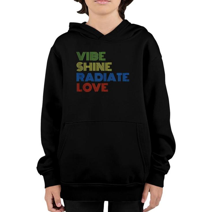 Vibe Shine Radiate Love  Youth Hoodie