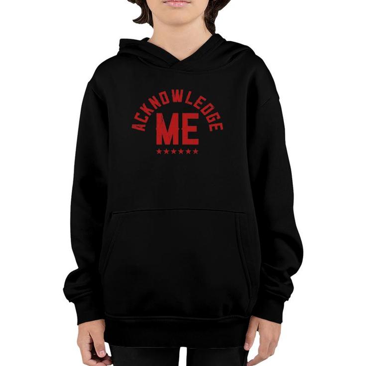 Vintage Design Acknowledge Me Sports Competition Youth Hoodie
