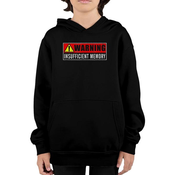 Warning Insufficient Memory Funny Gag Gift Youth Hoodie