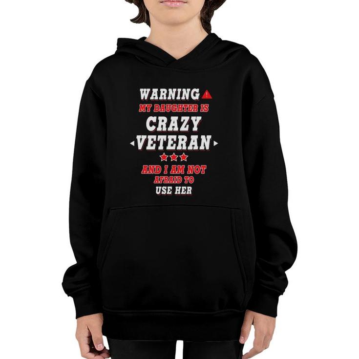 Warning My Daughter Is Crazy Veteran Design For Parents Youth Hoodie