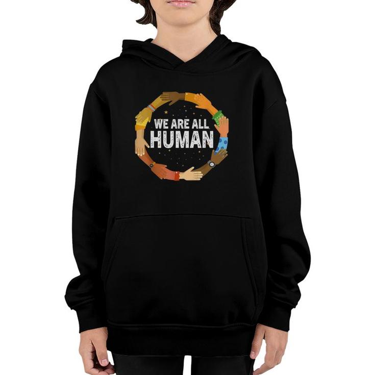 We Are All Human Beautiful Equality Black History Month Youth Hoodie