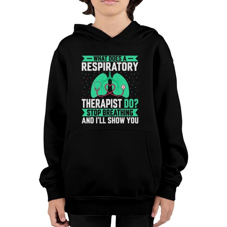 What Does A Respiratory Therapist Do - Funny Pulmonologist Youth Hoodie