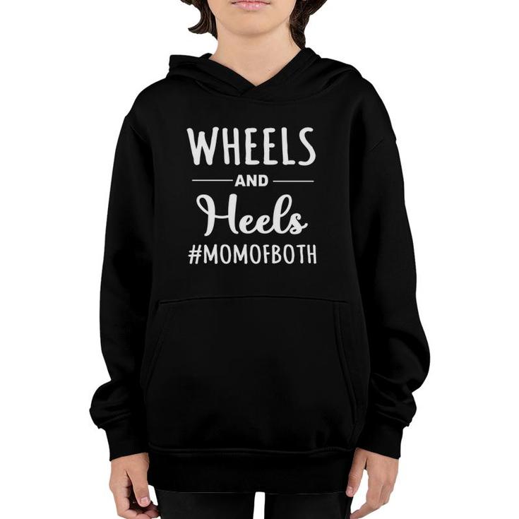 Wheels And Heels Mom Of Both Boy And Girl Mother's Day Youth Hoodie