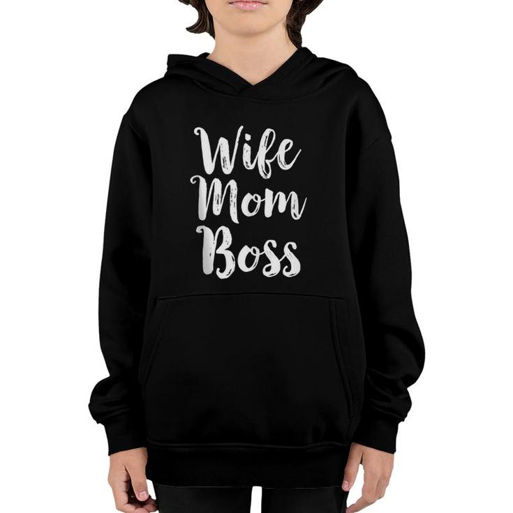 Wife Mom Boss Mothers Day Gift Mommy Mama Momma Women Her Youth Hoodie