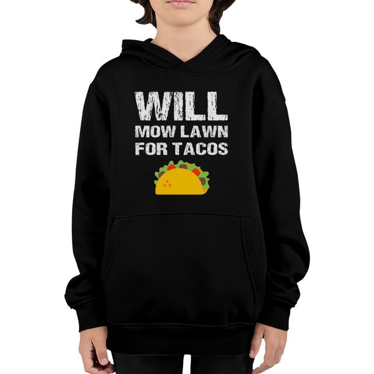 Will Mow Lawn For Tacos Grass Cutting Mowing Landscaping Youth Hoodie