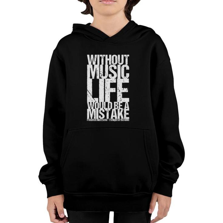 Without Music Life Would Be A Mistake Youth Hoodie