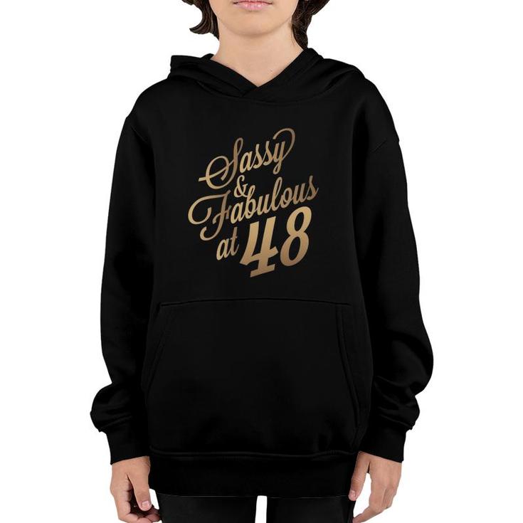 Womens 48Th Birthday Gif Sassy And Fabulous 48 Years Old Tee Youth Hoodie