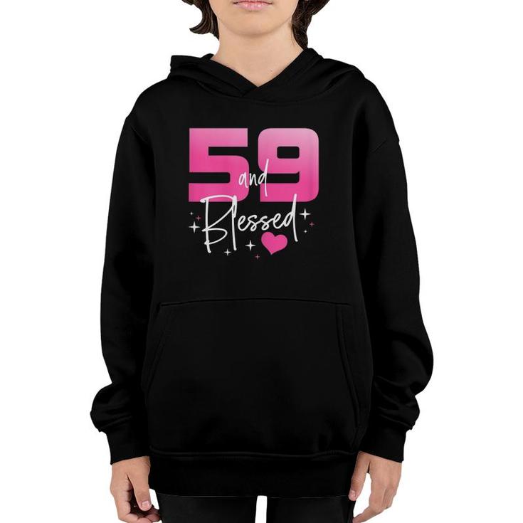 Womens 59 And Blessed Chapter 59 Years Old Gifts 59Th Birthday Gifts Youth Hoodie