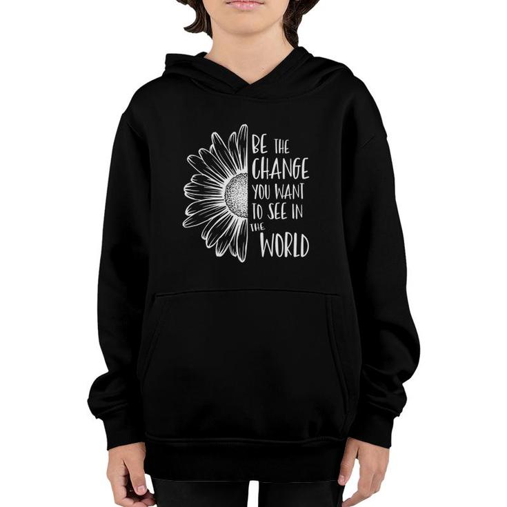 Womens Be The Change You Want To See In The World Sunflower Design V-Neck Youth Hoodie