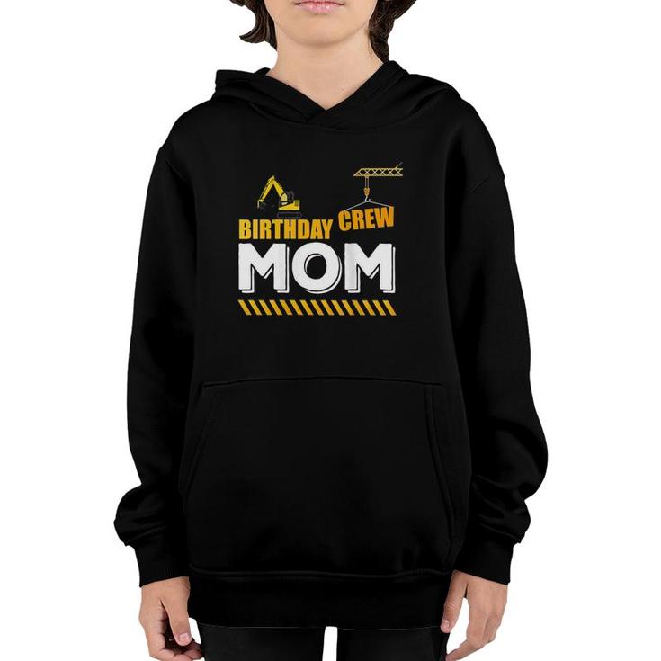 Womens Birthday Crew Mom, Construction Theme Party For Sons Crane  Youth Hoodie