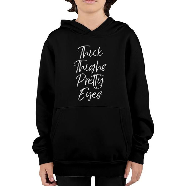 Womens Cute Workout Leg Day Quote Women's Thick Thighs Pretty Eyes V-Neck Youth Hoodie