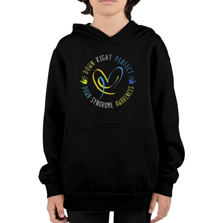 Womens Down Syndrome Awareness Day 21 March Down Right Perfect Youth Hoodie