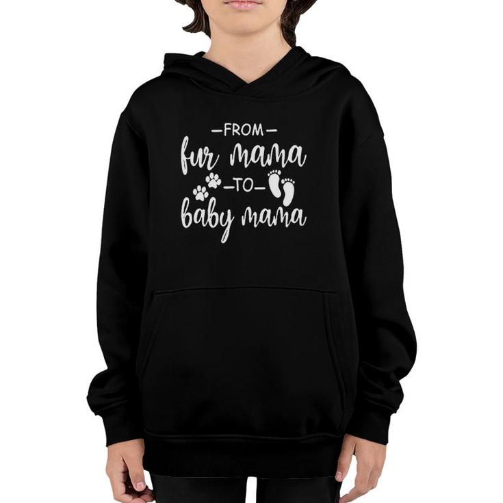 Womens From Fur Mama To Baby Mama For Women Pregnancy Announcement  Youth Hoodie
