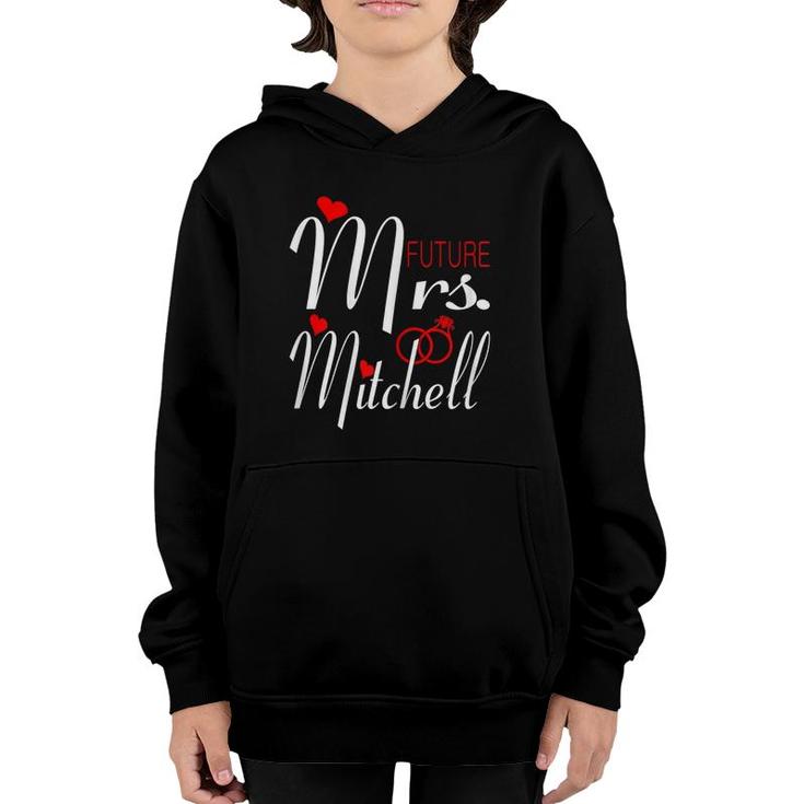 Womens Future Mrs Mitchell Wife To Be Bride To Be Valentine Youth Hoodie