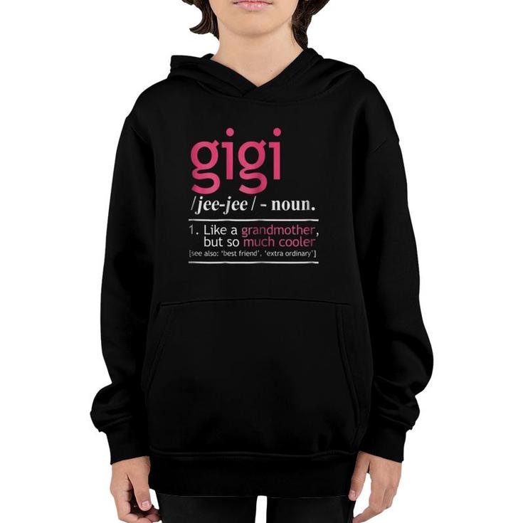 Womens Gigi Like A Grandmother But So Much Cooler Definition Youth Hoodie