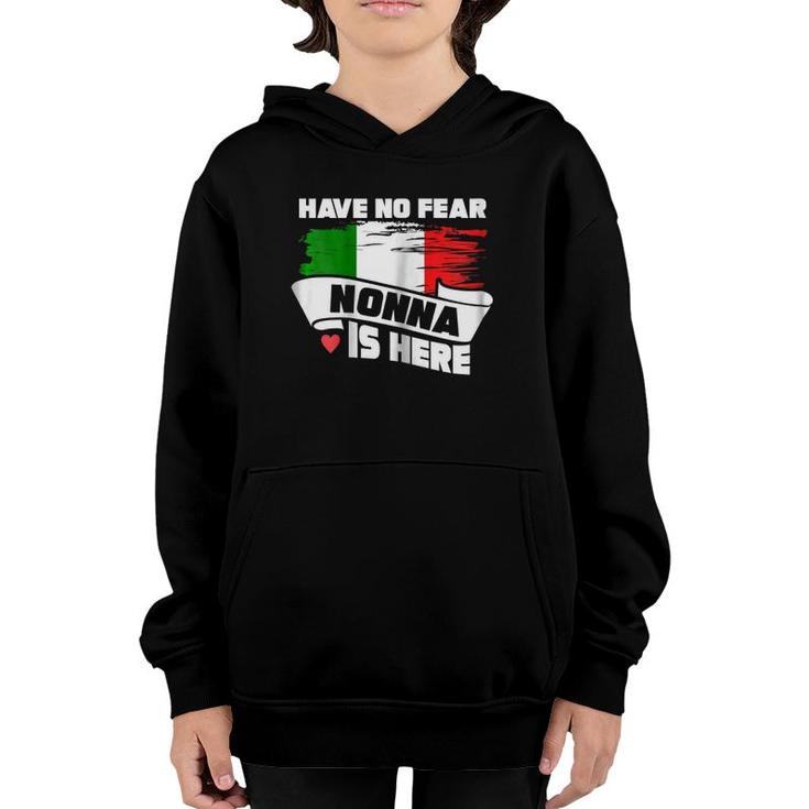 Womens Grandmother  Have No Fear Nonna Is Here Granny Youth Hoodie