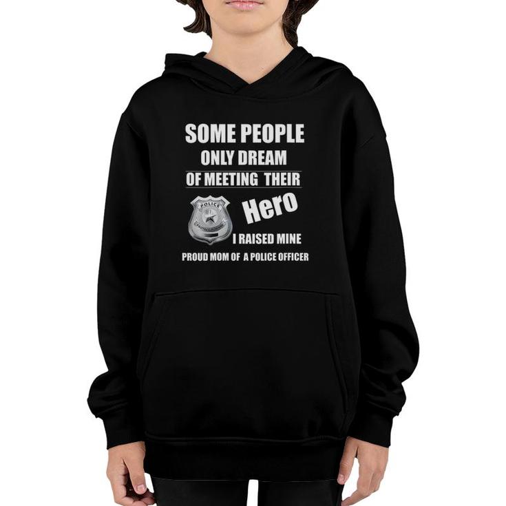 Womens I Raised My Hero Proud Mom Of A Police Officer Mother Cop Youth Hoodie