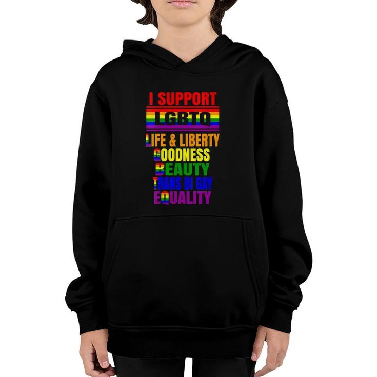 Womens I Support Lgbtq Liberty Life Goodness Beauty Equality Youth Hoodie