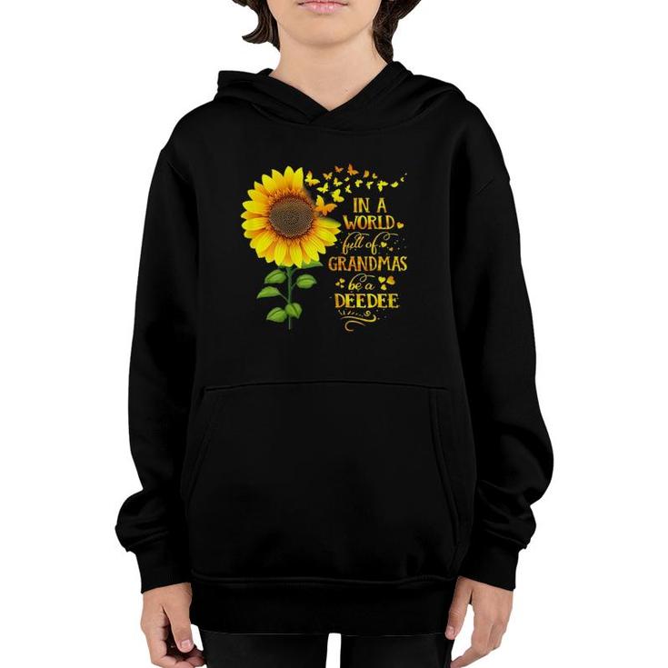 Womens In A World Full Of Grandmas Be A Deedee Mother's Day Youth Hoodie