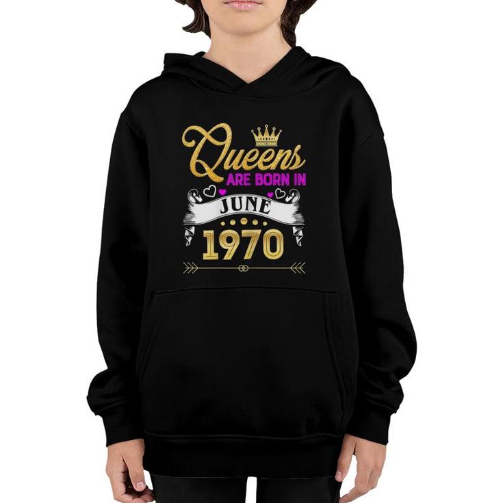 Womens June 1970  51 Years Old 51St Birthday Queen Youth Hoodie