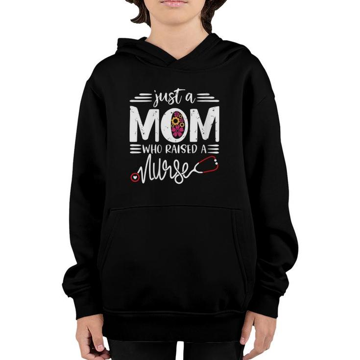 Womens Just A Mom Who Raised A Nurse Mommy Mama Gift Mother's Day Youth Hoodie