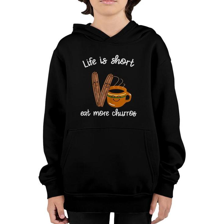 Womens Life Is Short Eat More Churros Cafe Atole Mexican Food Youth Hoodie