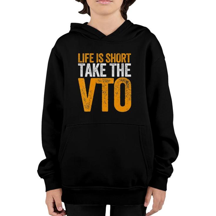 Womens Life Is Short Take The Vto For Associates Warehouse V-Neck Youth Hoodie