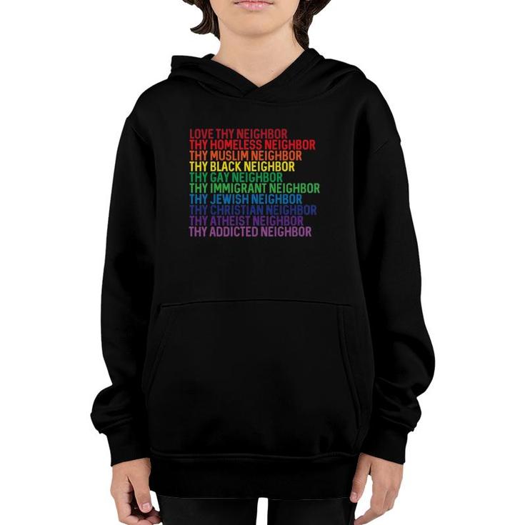 Womens Love Thy Neighbor No Exceptions Kindness Rainbow  Youth Hoodie
