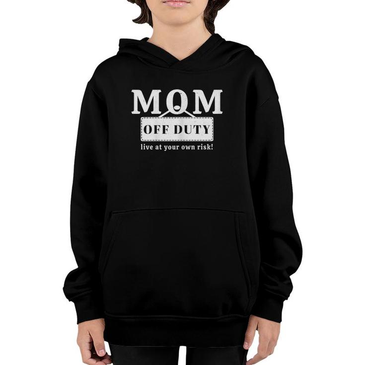 Womens Mom Off Duty Funny Sarcastic Tired Parenting Mother Gift Youth Hoodie