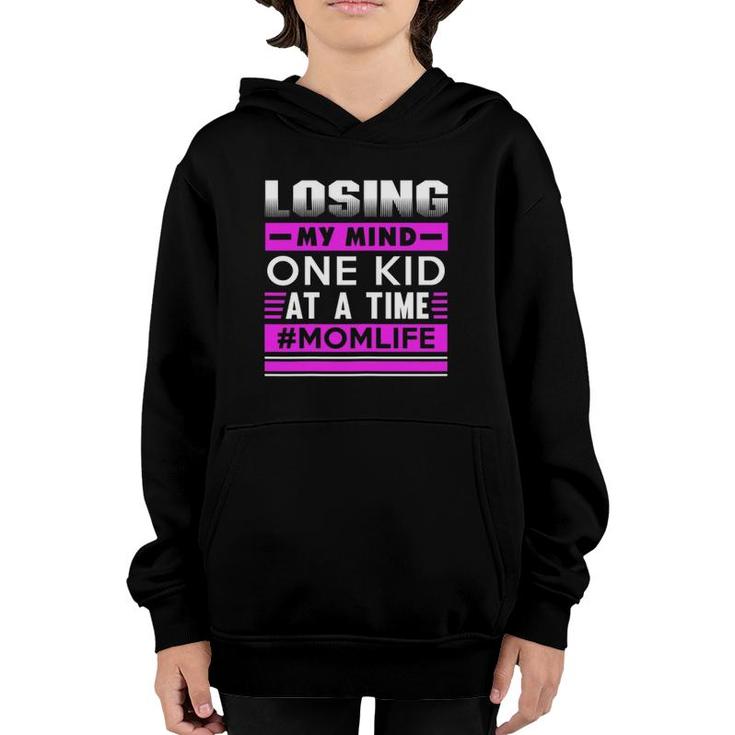 Women's Mother - Losing My Mind One Kid At A Time Youth Hoodie