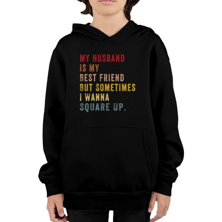 Womens My Husband Is My Best Friend Funny Vintage For Wife  Youth Hoodie
