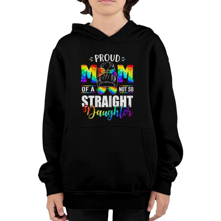 Womens Proud Mom Of A Not So Straight Daughter Lgbt Pride Youth Hoodie