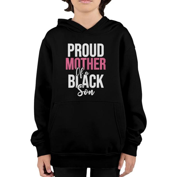 Womens Proud Mother Of A Black Son Gift For Moms Of Black Boys Youth Hoodie